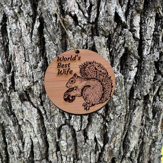 Worlds Best Wife Squirrel and Nut - Cedar Ornament Worlds Best Wife Squirrel and Nut - Cedar Ornament
